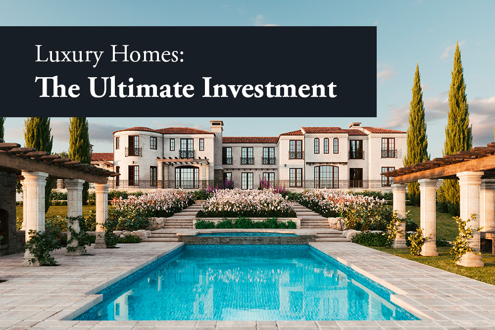 Featured image for Why Luxury Homes Can Be a Solid Investment