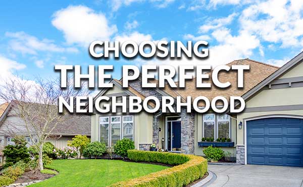 Featured image for Tips for Choosing the Right Neighborhood to Buy In